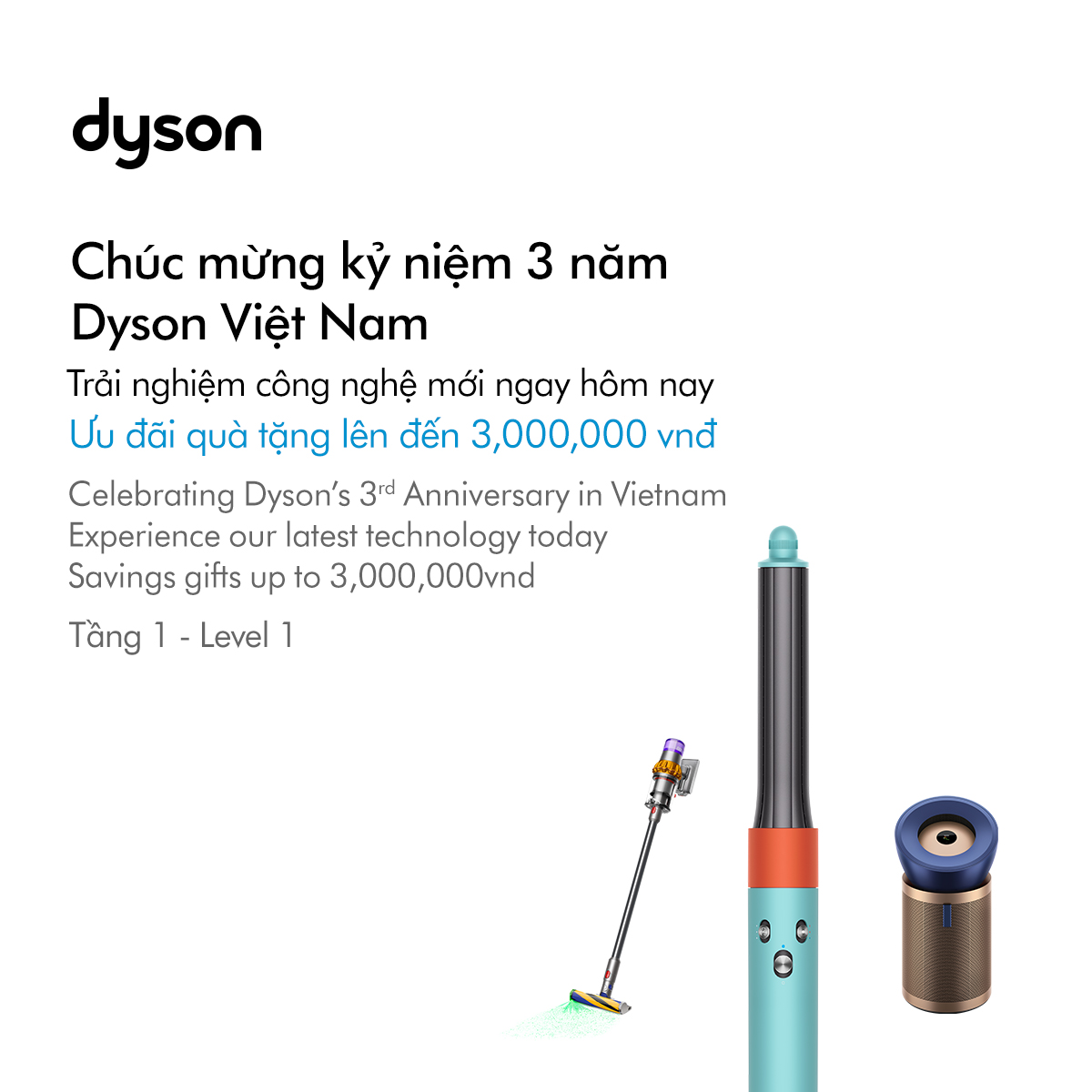 🎁 CELEBRATE DYSON'S BIRTHDAY - SAVINGS GIFT UP TO VND 3,000,000! 🎁