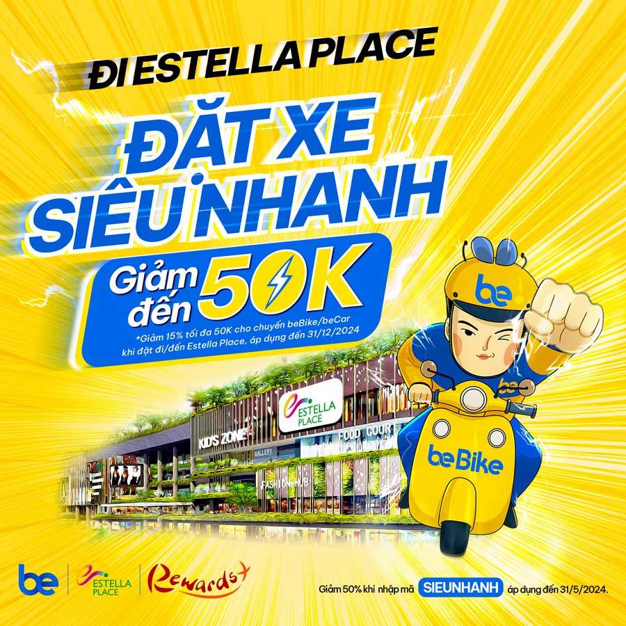 ĐI ESTELLA PLACE - ĐẶT XE SIÊU NHANH - GIẢM ĐẾN 50K