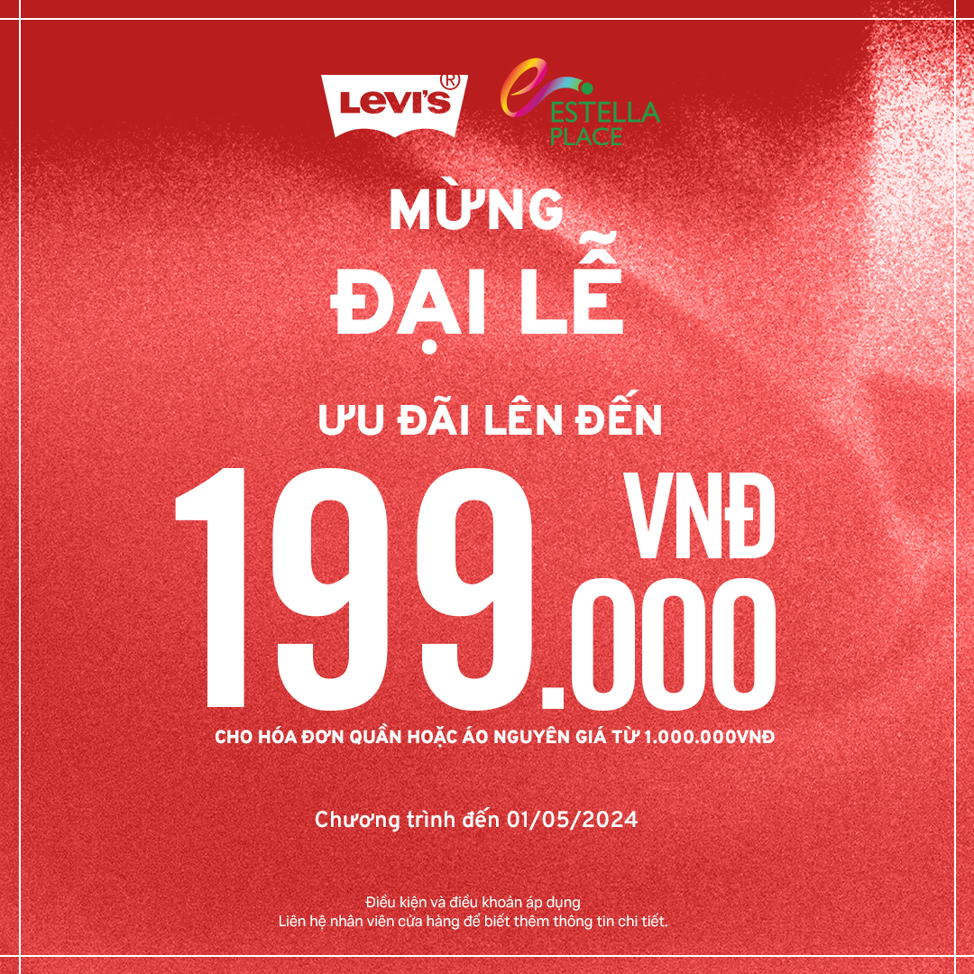 LEVI’S® SPECIAL DEAL - ƯU ĐÃI NGÀY LỄ ĐẾN 𝟭𝟵𝟵𝗞